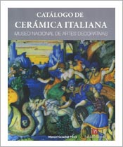 Catálogo de cerámica italiana. Museo Nacional de Artes Decorativas